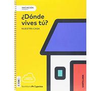 NIVEL INICIACION PRI ¿DONDE VIVES TU? NUESTRA CASA - 9788414111987 (PROYECTOS)