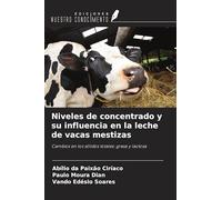 Niveles de concentrado y su influencia en la leche de vacas mestizas: Cambios en los sólidos totales: grasa y lactosa