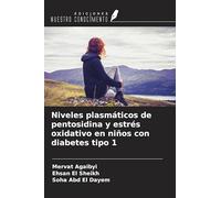Niveles plasmáticos de pentosidina y estrés oxidativo en niños con diabetes tipo 1