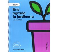 NIVELL I PRI ENS AGRADA LA JARDINERIA. LES PLANTES - 9788491305705