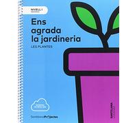NIVELL I PRI ENS AGRADA LA JARDINERIA. LES PLANTES - 9788491312369