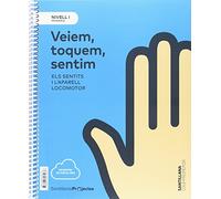 NIVELL I PRI VEIEM, TOQUEM, SENTIM. ELS SENTITS I L'APARELL LOCOMOTOR - 9788491307167