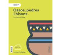 Nivell Ii Ossos Pedres I Bisons. La Prehistoria 3º Educacion Pri Maria