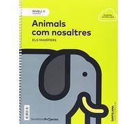 NIVELL II PRI ANIMALS COM NOSALTRES. ELS MAMIFERS - 9788491307372