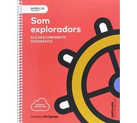 NIVELL III PRI SOM EXPLORADORS. ELS DESCOBRIMENTS GEOGRAFICS