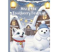 Nivi & the Frostberry Festival: Book 5 of the Nivi Adventure Series