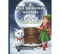 Nivi & the Shrinking Snow Globle: Book 7 of Nivi's Adventure Series