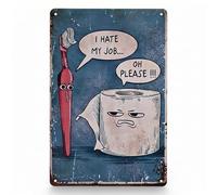 Nivofu Cartel de Chapa Metálico Vintage 20x30cm de Aluminio, Frase Divertida “I Hate My Job... Oh Please!!!”, Decoración de Pared para Baño, WC, Bar y Cafetería