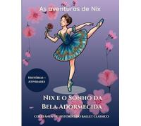Nix e o sonho da Bela Adormecida: As aventuras de Nix- Coletânea de Histórias do Ballet Clássico. (Coleção Aeon Studio)