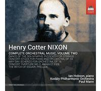 Nixon, H.C. - Nixon, Henry Cotter : Intégrale de l'Oeuvre Orchestrale - Volume 2