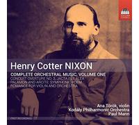 Nixon Henry Cotter - Nixon, Henry Cotter : Intégrale de l'Oeuvre Orchestrale - Volume 1