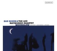 Nixon, Sue & the Leo Raymundo Q - Moonglow