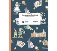 Niyah & Zeaux Composition Notebooks, Wide Ruled Paper, 9-3/4" x 7-1/2", 80 Sheets (160 pages) per Comp Book, Alice and Wonderland