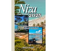 Niza Guía de viaje 2025: Playas bañadas por el sol y vibrante vida callejera