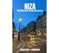 NIZA GUÍA DE VIAJE 2026: Descubre la elegancia costera, rincones secretos, monumentos atemporales, sabores mediterráneos y auténticas experiencias de viaje en la Riviera Francesa