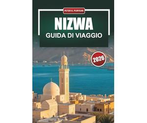 NIZWA Guida di viaggio 2026: Esplorare il cuore storico dell'Oman con semplici consigli di pianificazione