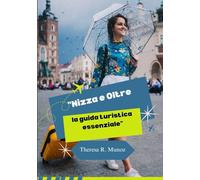 "Nizza e Oltre: la guida turistica essenziale"
