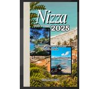 Nizza Guida di viaggio 2025: Spiagge assolate e vivace vita di strada