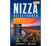 NIZZA Reiseführer 2026: Schöne Erkundung mit praktischen Tipps,landschaftlich reizvollen Spaziergängen,lokalem Essen,Weinerlebnissen und kluger Planung