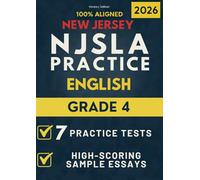 NJSLA Grade 4 English Language Arts: 7 Practice Tests + High-Scoring Sample Essays for the New Jersey Assessment (New Jersey NJSLA Test Prep Series Grade 4)