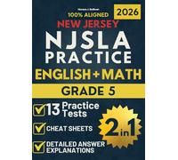 NJSLA Grade 5 ELA & Math 2-in-1: 13 Practice Tests + High-Scoring Sample Essays + Cheat Sheets + Tricky Concepts Explained & Detailed Answer ... (New Jersey NJSLA Test Prep Series Grade 5)