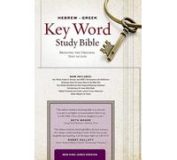 NKJV Hebrew-Greek Key Word Study Bible, The: New King James Version, Key Insights into God's Word (Key Word Study Bibles)