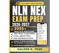NLN NEX EXAM PREP: 11 Full-Length Practice Tests, 2995+ Nursing Entrance Exam Study Guide Questions With Detailed Rationales for Success
