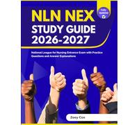 NLN NEX Study Guide 2026-2027: National League for Nursing Entrance Exam with Practice Questions and Answer Explanations