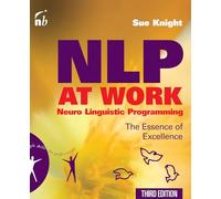 NLP at Work: The Essence of Excellence