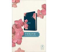NLT THRIVE Devotional Bible for Women: New Living Translation Thrive Devotional Bible for Women