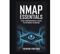 Nmap Essentials: Your Comprehensive Guide to Network Scanning