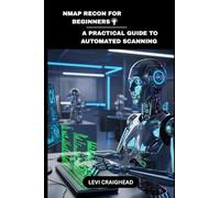 NMAP RECON For Beginners: A Practical Guide To Automated Scanning (Automated Recon with Nmap)