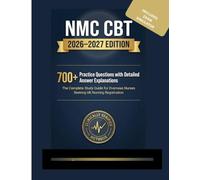 NMC CBT 2026-2027: 700+ Practice Questions with Detailed Answer Explanations & Exam Simulator Tests - Every Answer Clinically Verified | The Complete ... Nurses Seeking UK Nursing Registration
