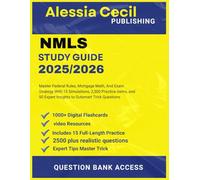 NMLS EXAM STUDY GUIDE 2025-2026: Master Federal Rules, Mortgage Math, And Exam Strategy With 15 Simulations, 2,500 Practice Items, and 50 Expert Insights to Outsmart Trick Questions