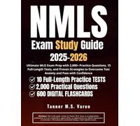 NMLS Exam Study Guide 2025-2026: Ultimate MLO Exam Prep with 2,000+ Practice Questions, 15 Full-Length Tests, and Proven Strategies to Overcome Test Anxiety and Pass with Confidence