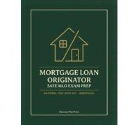 NMLS SAFE MLO Exam Prep 2027: Unofficial Study Workbook for the Mortgage Loan Originator National Test with UST | 600 Practice Questions with Answer ... Practice Exams & Worked Mortgage Math