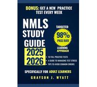 NMLS Study Guide 2025-2026: 10 Full-Length Practice Exams, 1200+ Questions, and Step-by-Step Strategies to Pass the SAFE Mortgage Loan Originator Test on Your First Attempt