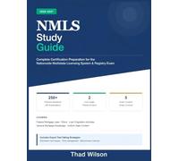 NMLS STUDY GUIDE 2026-2027: Complete Certification Preparation for the The Nationwide Multistate Licensing System & Registry Examination. Includes 2 ... 250+ Questions, Detailed Answer Explanations