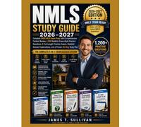 NMLS Study Guide 2026-2027: Complete SAFE MLO Exam Prep with 1,200 Practice Questions, 8 Full-Length Exams, Answer Explanations & 21-Day Study Plan