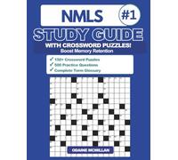 NMLS Study Guide 2026-2027 - The Only One with Crosswords, 500 Practice Questions & a Complete Glossary You’ll Actually Use: Pass the SAFE MLO Mortgage Loan Originator Exam on Your First Try