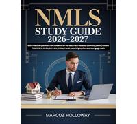 NMLS STUDY GUIDE: 920+ Practice Questions and Answers for the NMLS MLO National Licensing Exam | Covers TRID, RESPA, ECOA, SAFE Act, Ethics, Fraud, Loan Origination, and Mortgage Math