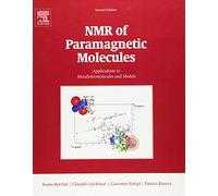 NMR of Paramagnetic Molecules: Applications to Metallobiomolecules and Models: Volume 2 (Current Methods in Inorganic Chemistry, Volume 2)