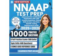 NNAAP Test Prep 2025-2026: Advanced CNA Certification Preparation with 1,000 Practice Questions, Clinical Skills Review, and State-Specific Testing Requirements Guide