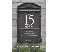 No 15 Ngaio Road: The Narcissist, The Femme Fatale, And A Girl Named Jacinda