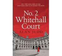 No. 2 Whitehall Court: THE NEW SPY THRILLER FROM THE MASTER OF THE GENRE