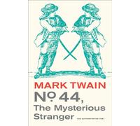 No. 44, The Mysterious Stranger (Mark Twain Library): Volume 3