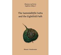 No. 9, The Sammaditthi Sutta: The Dhamma Leaf Series: "Harmonious Perspective (Right Understanding)": Volume 9
