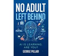 No Adult Left Behind: AI is Learning. Are You?