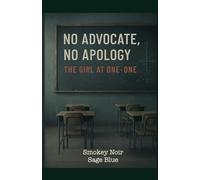 No Advocate, No Apology: The Girl at One-One