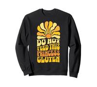 No alimente a Esta Princesa con Gluten Sudadera